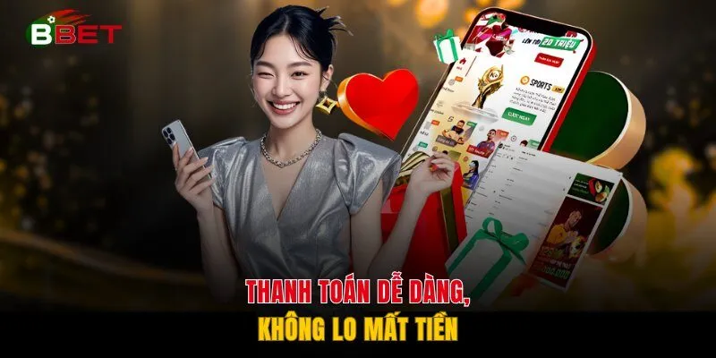 Thanh toán dễ dàng, không lo mất tiền