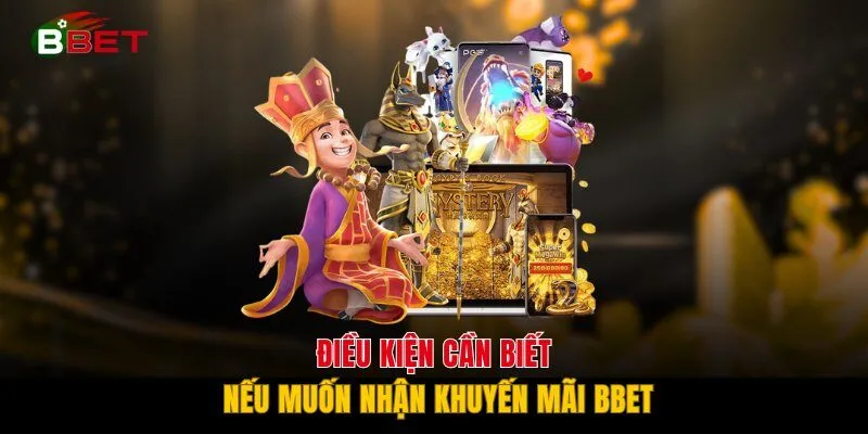 Điều kiện cần biết nếu muốn nhận khuyến mãi BBET