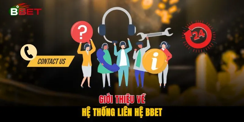 Giới thiệu về hệ thống liên hệ BBET